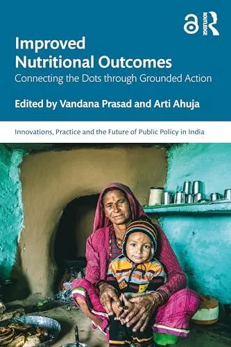 Improving Nutritional Outcomes: Connecting the Dots through Grounded Action