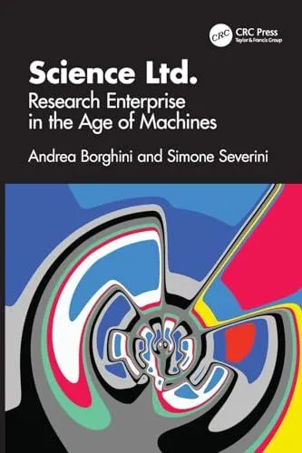 Science Ltd.: Research Enterprise in the Age of Machines