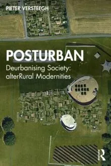 Posturban: Deurbanising Society: alterRural Modernities