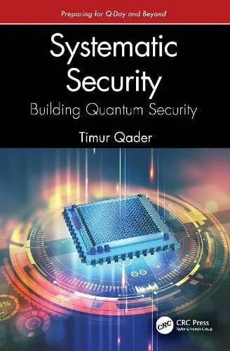 Systematic Security: Building Quantum Security: Preparing for Q-Day and Beyond