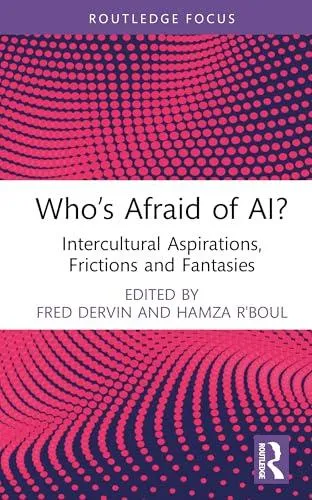 Who's Afraid of AI?: Intercultural Aspirations, Frictions and Fantasies