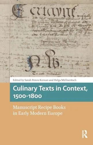 Culinary Texts in Context, 1500-1800: Manuscript Recipe Books in Early Modern Europe