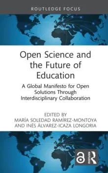 Open Science and the Future of Education: A Global Manifesto for Open Solutions Through Interdisciplinary Collaboration