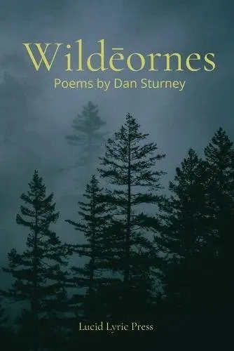 Wildēornes: Poems by Dan Sturney
