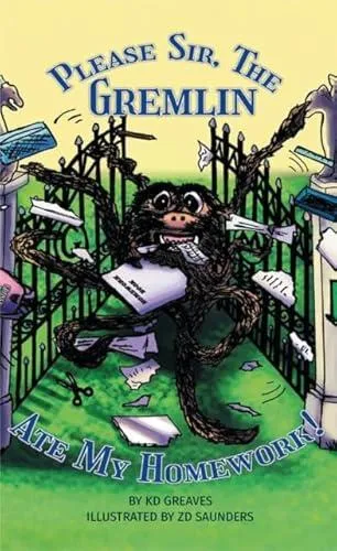 Please Sir, The Gremlin Ate My Homework!