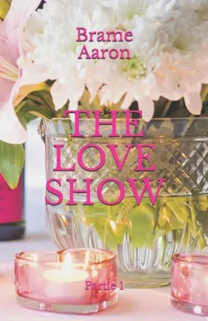 THE LOVE SHOW: Partie 1