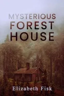 MYSTERIOUS FOREST HOUSE