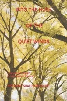 INTO THE HUSH OF THE QUIET WINDS: Love would remain a vital part of my soul