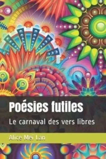 Poésies futiles: Le carnaval des vers libres