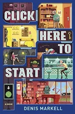 Click Here to Start (A Novel)