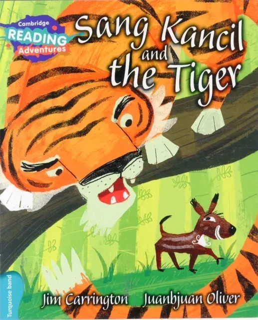 Cambridge Reading Adventures Sang Kancil and the Tiger Turquoise Band