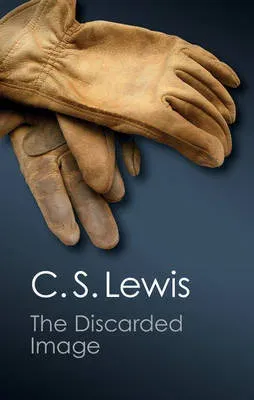 The Discarded Image (Canto Classics)