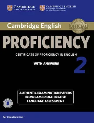 Cambridge English Proficiency 2 Student's Book with Answers with Audio : Authentic Examination Papers from Cambridge English Language Assessment