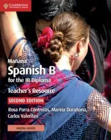 Mañana Spanish B for the IB Diploma Teacher's Resource with Digital Access : Spanish B for the IB Diploma