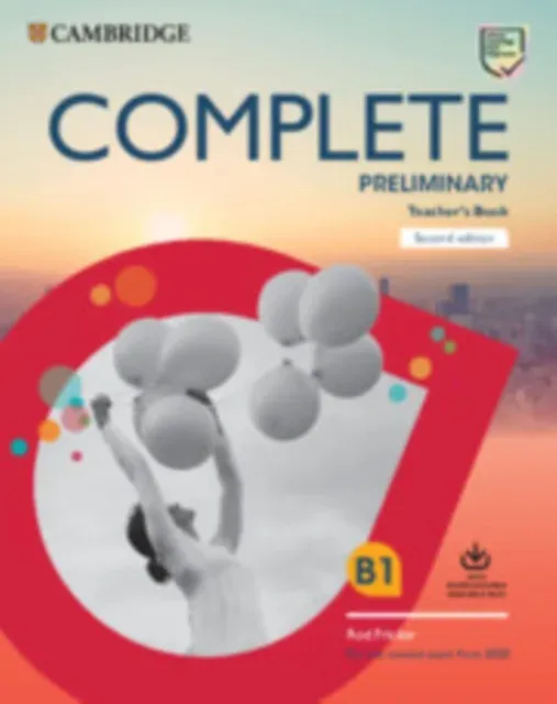 Complete Preliminary Teacher's Book with Downloadable Resource Pack (Class Audio and Teacher's Photocopiable Worksheets) : For the Revised Exam from 2020