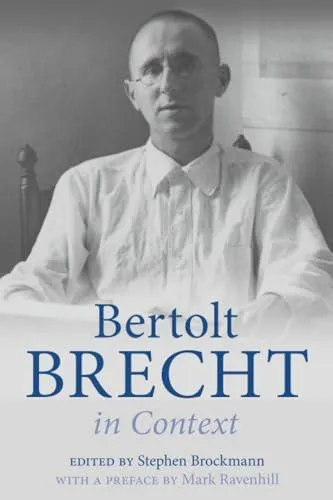 Bertolt Brecht in Context