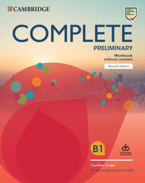 Complete Preliminary Workbook without Answers with Audio Download : For the Revised Exam from 2020