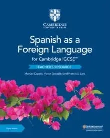 Cambridge IGCSE™ Spanish as a Foreign Language Teacher's Resource with Digital Access