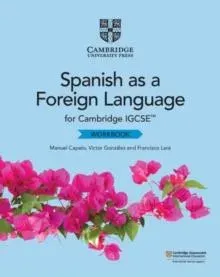 Cambridge IGCSE™ Spanish as a Foreign Language Workbook