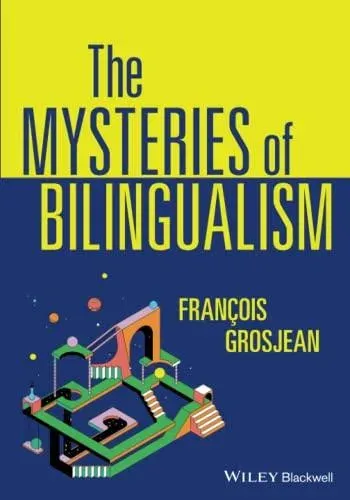 Mysteries of Bilingualism