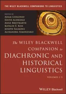 Wiley Blackwell Companion to Diachronic and Historical Linguistics, 5 Volume Set