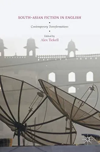 South-Asian Fiction in English : Contemporary Transformations