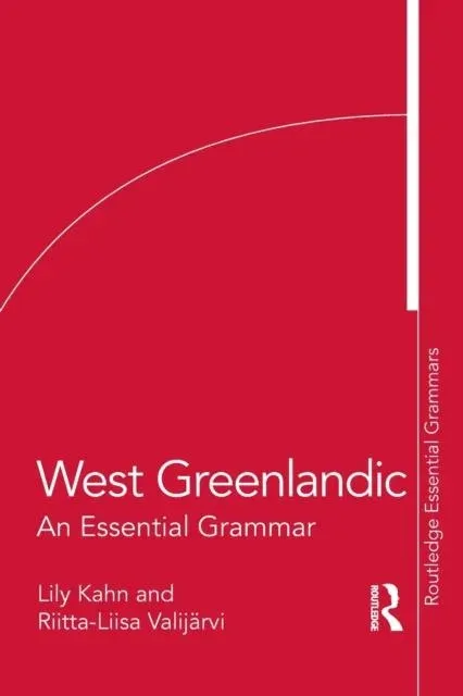 West Greenlandic: An Essential Grammar