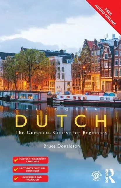 Colloquial Dutch: A Complete Language Course