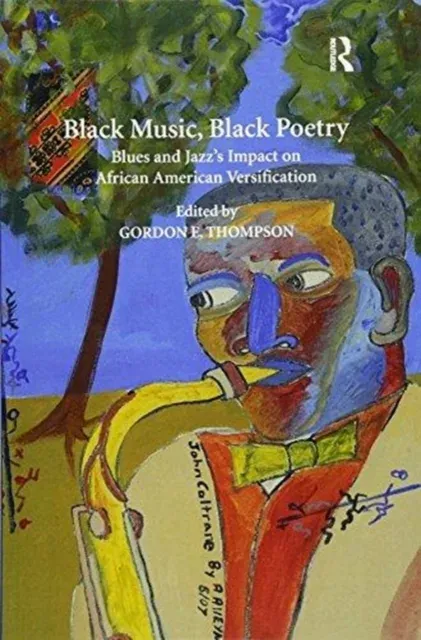 Black Music, Black Poetry: Blues and Jazz's Impact on African American Versification