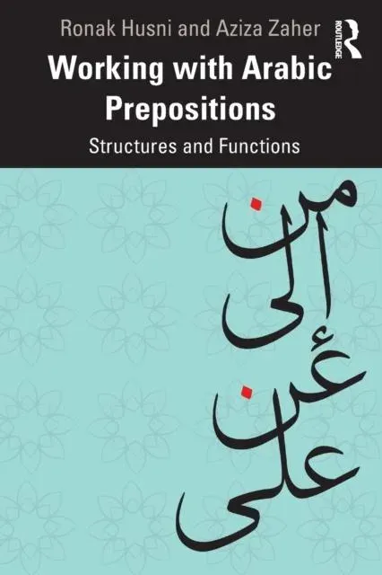 Working with Arabic Prepositions: Structures and Functions