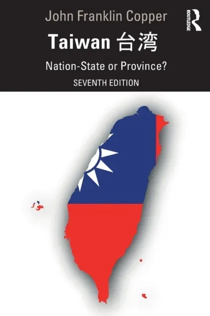Taiwan: Nation-State or Province?