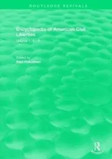 Routledge Revivals: Encyclopedia of American Civil Liberties (2006)