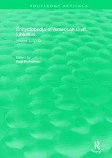 Routledge Revivals: Encyclopedia of American Civil Liberties (2006)