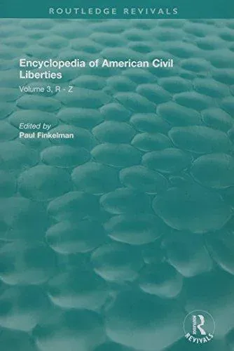 Routledge Revivals: Encyclopedia of American Civil Liberties (2006)
