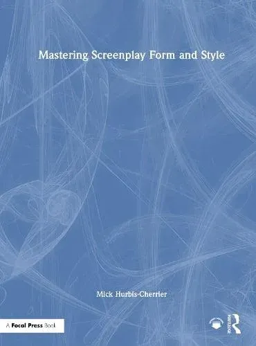 Mastering Screenplay Form and Style