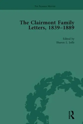 The Clairmont Family Letters, 1839 - 1889: Volume II