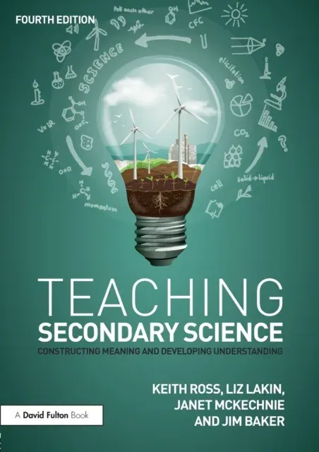 Teaching Secondary Science: Constructing Meaning and Developing Understanding