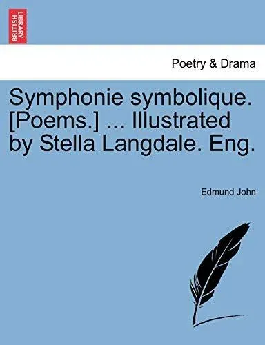Symphonie symbolique. [Poems.] ... Illustrated by Stella Langdale. Eng.