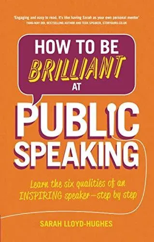 How to Be Brilliant at Public Speaking