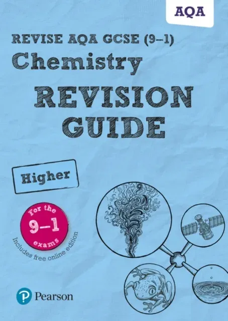 Pearson REVISE AQA GCSE Chemistry (Higher) Revision Guide incl. online revision and quizzes - for 2026, 2027 exams