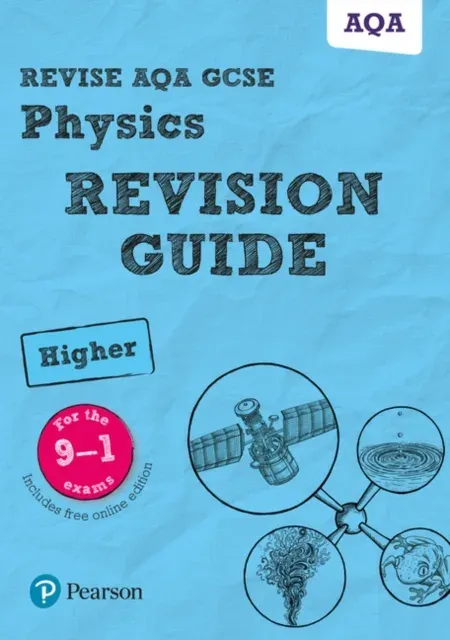 Pearson REVISE AQA GCSE Physics (Higher) Revision Guide incl. online revision and quizzes - for 2026, 2027 exams