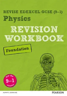 Pearson REVISE Edexcel GCSE Physics (Foundation) Revision Workbook - for 2026, 2027 exams