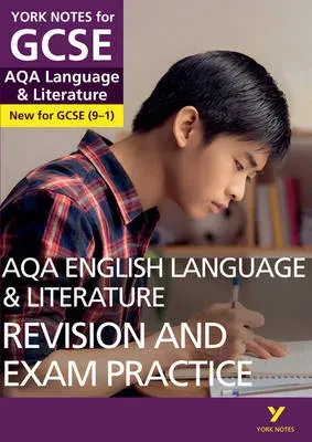 York Notes for GCSE AQA English Language and Literature Revision and Exam Practice