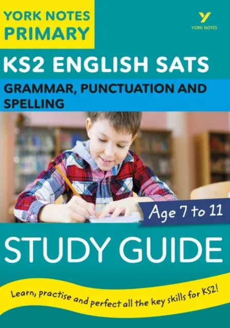 English SATs Grammar, Punctuation and Spelling Study Guide: York Notes for KS2