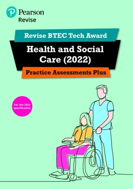 Pearson REVISE BTEC 2022 Tech Award Health and Social Care Practice Assessments Plus - for 2026, 2027 exams