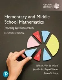 Elementary and Middle School Mathematics: Teaching Developmentally, Global Edition
