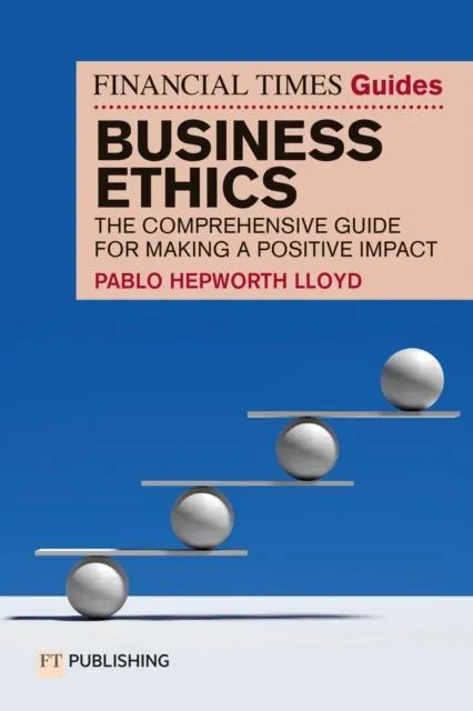 Financial Times Guide to Business Ethics