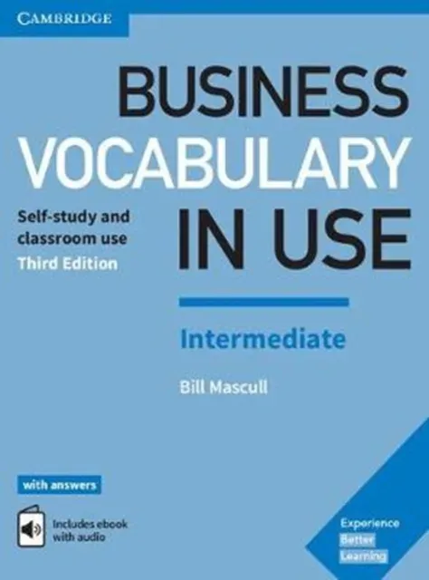 Business Vocabulary in Use: Intermediate Book with Answers and Enhanced ebook : Self-Study and Classroom Use