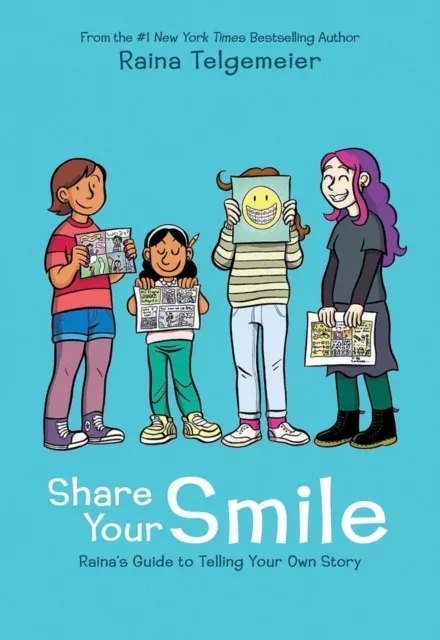 Share Your Smile: Raina's Guide to Telling Your Own Story