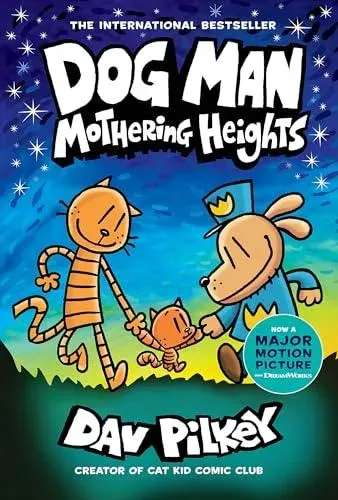 Dog Man 10: Mothering Heights (the new blockbusting international bestseller)